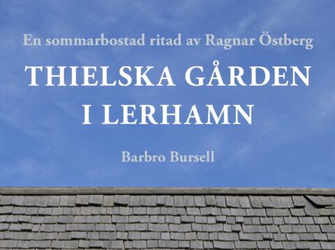 Bokpresentation: Barbro Bursell om Thielska Gården i Lerhamn